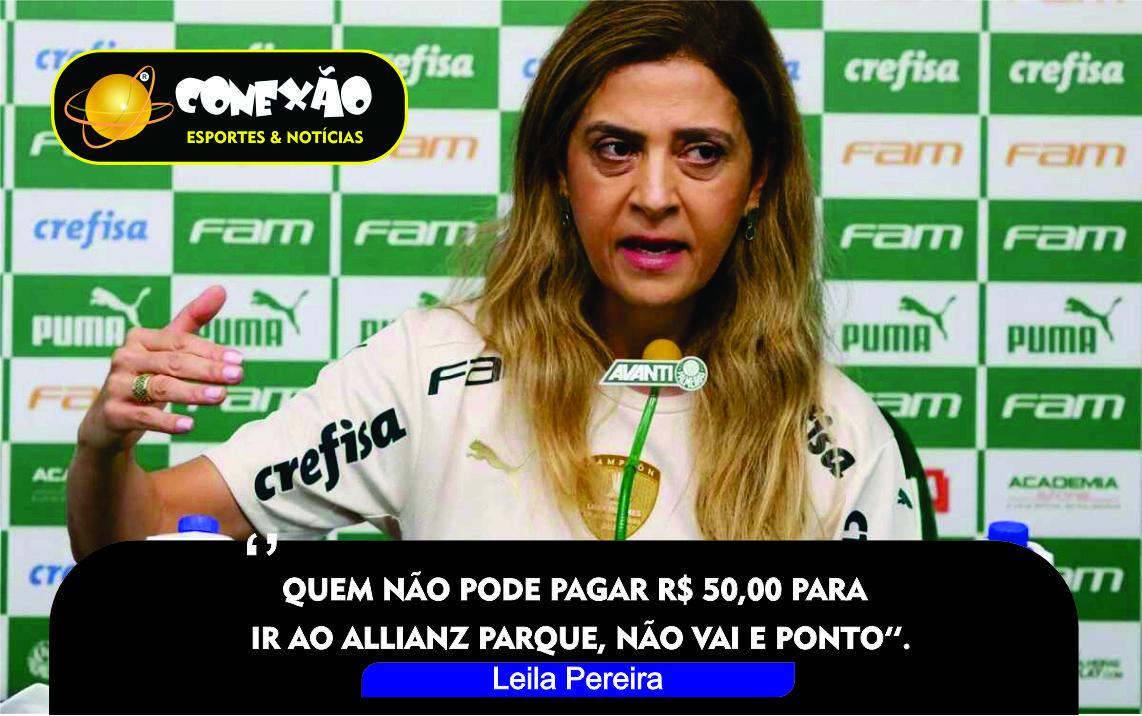TRETA NO PALMEIRAS. FALA DA PRESIDENTE LEILA CRIA MAL ESTAR NAS REDES SOCIAIS.