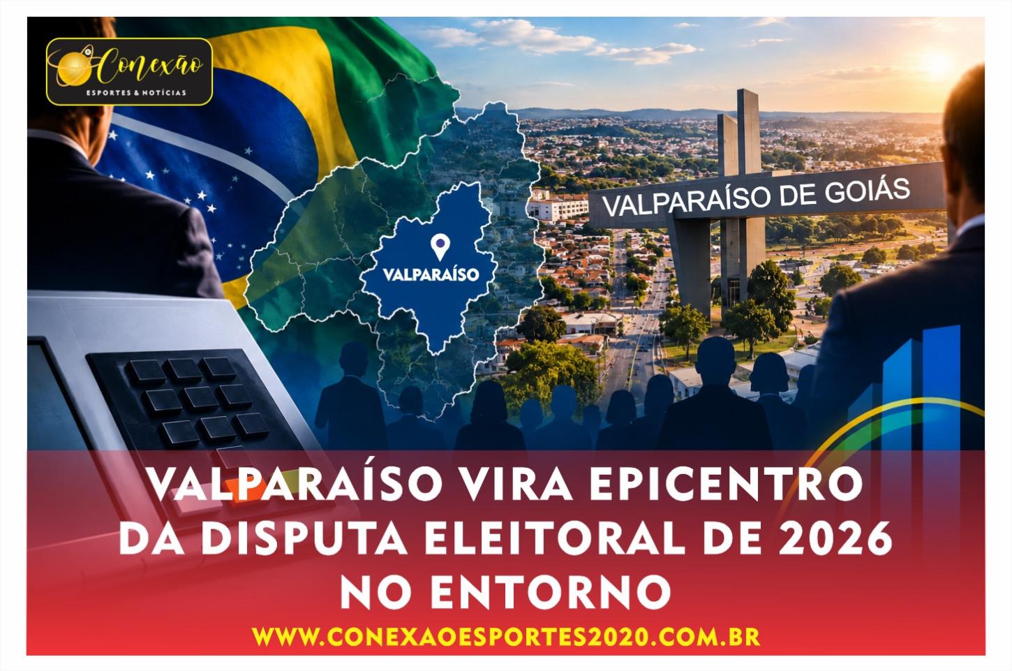 VALPARAÍSO VIRA EPICENTRO DA DISPUTA ELEITORAL DE 2026 NO ENTORNO