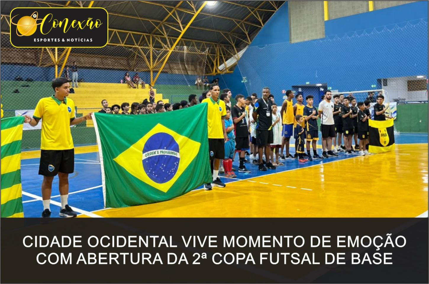 CIDADE OCIDENTAL VIVE MOMENTOS DE EMOÇÃO COM ABERTURA DA 2ª COPA DE FUTSAL DE BASE.